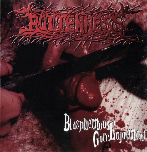 Rottenness : Blasphemous Gore Enjoyment